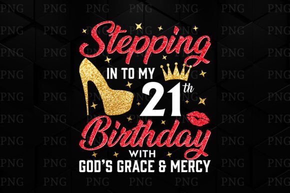 Stepping into My 21th Birthday PNG: The Ultimate Asset for Your Next Celebration Project